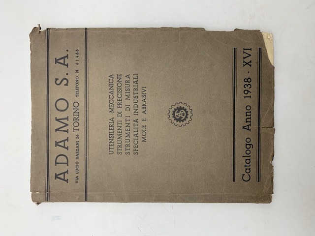 Adamo S. A. Torino. Utensileria meccanica. Macchine utensili...Catalogo anno 1938